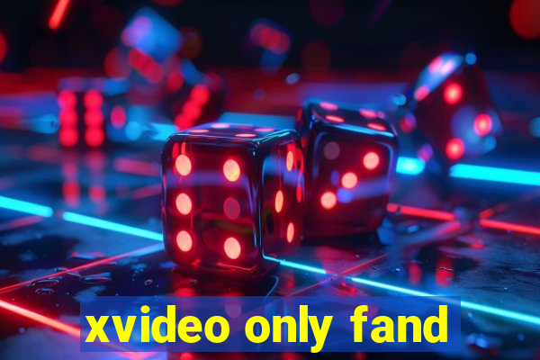 xvideo only fand